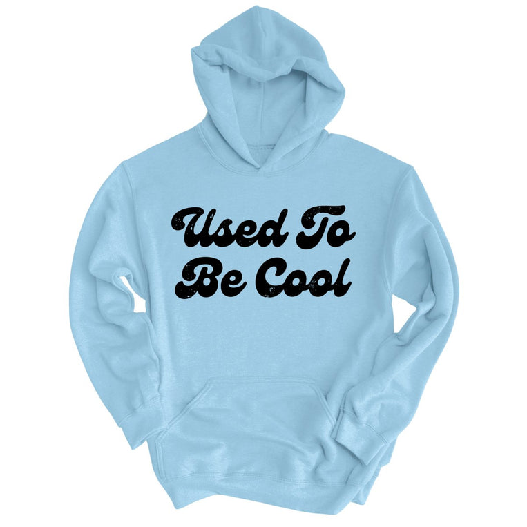 Used To Be Cool Graphic Hoodie - Light Blue