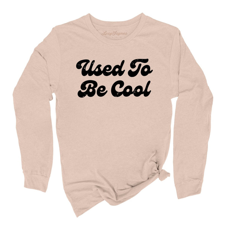 Used To Be Cool Graphic Long Sleeve Tee - Sand Dune