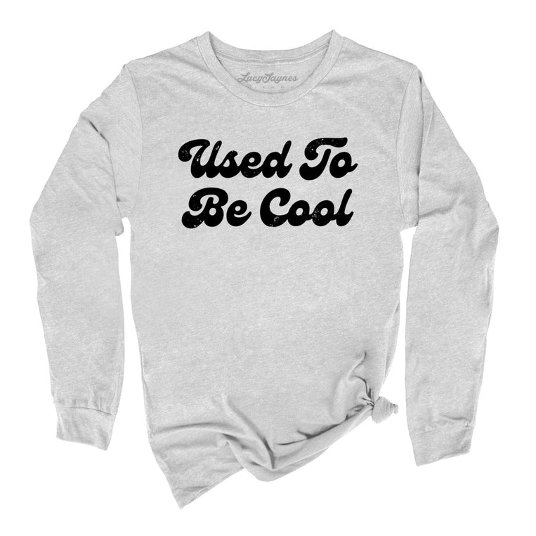 Used To Be Cool Graphic Long Sleeve Tee - Athletic Heather