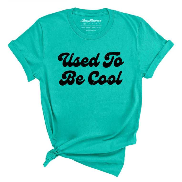 Used To Be Cool Graphic Tee - Teal