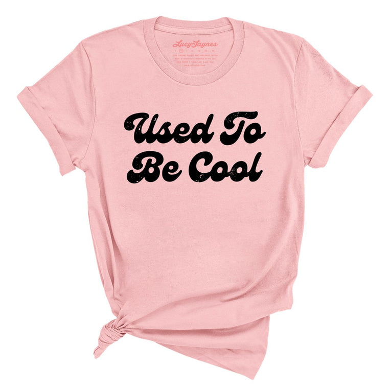 Used To Be Cool Graphic Tee - Pink