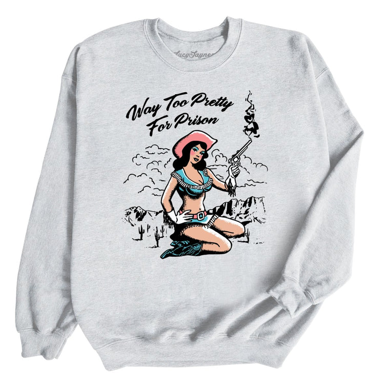 Way Too Pretty For Prison Graphic Sweatshirt - Ash