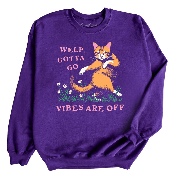Welp Gotta Go Vibes Are Off Graphic Sweatshirt - Purple