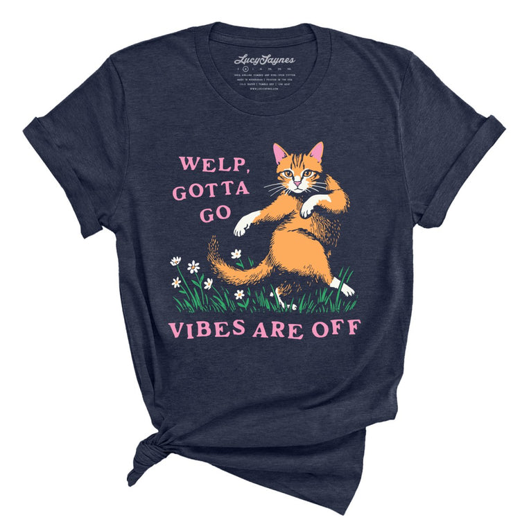 Welp Gotta Go Vibes Are Off Graphic Tee - Heather Midnight Navy