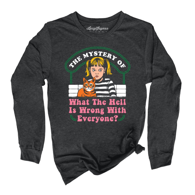 What The Hell Is Wrong With Everyone Graphic Long Sleeve Tee - Dark Grey Heather