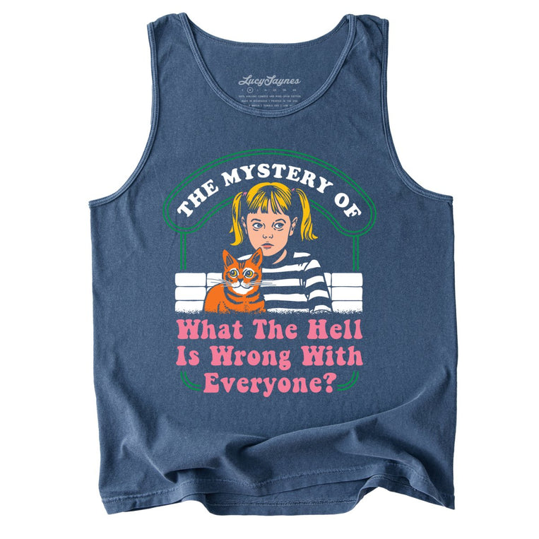 What The Hell Is Wrong With Everyone Comfort Colors Graphic Tank Top - Denim