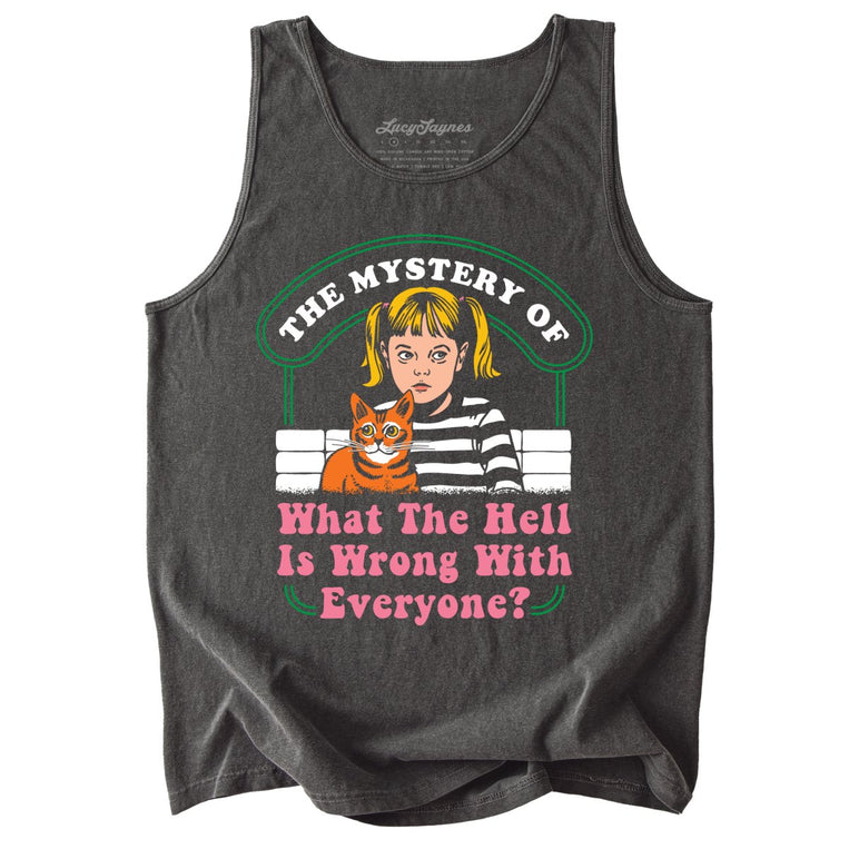 What The Hell Is Wrong With Everyone Comfort Colors Graphic Tank Top