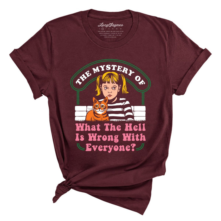 What The Hell Is Wrong With Everyone Graphic Tee - Maroon