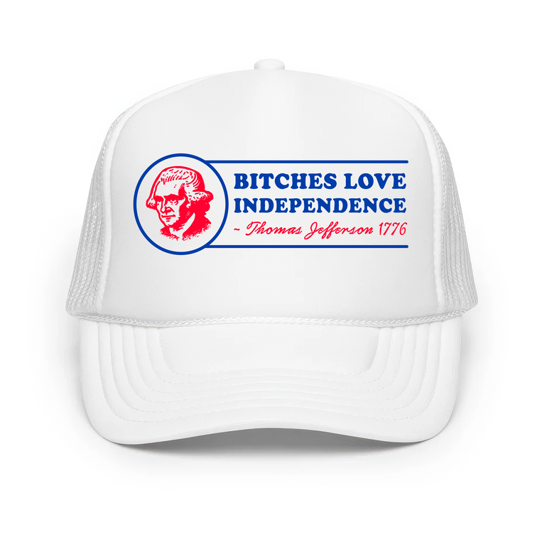 Bitches Love Independence Classic Foam Trucker Hat - White