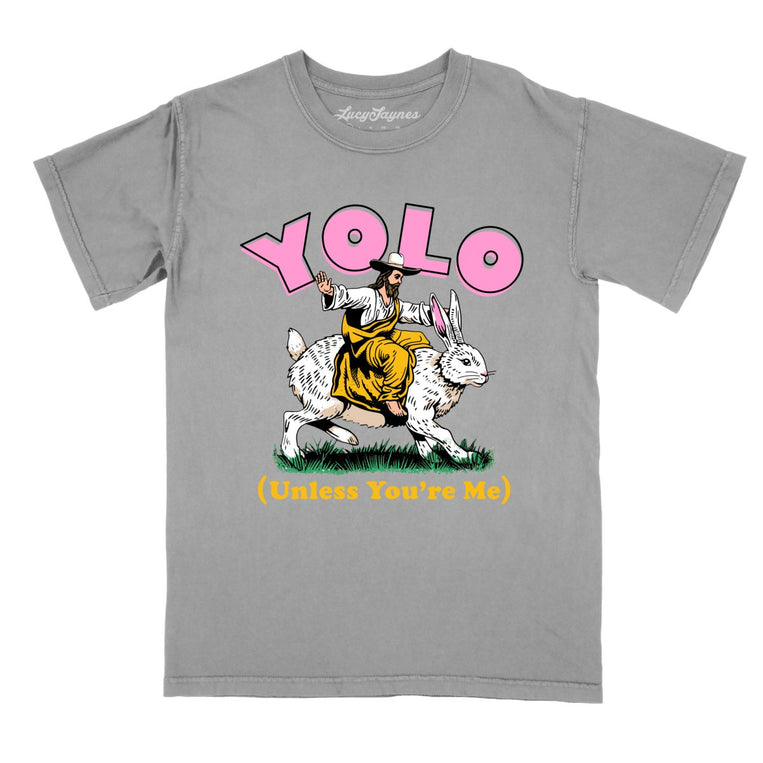 YOLO Unless You're Me Comfort Colors Graphic Tee - Grey