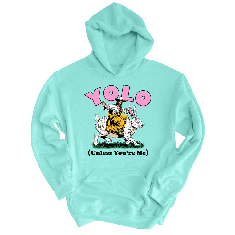 YOLO Unless You're Me Graphic Hoodie
