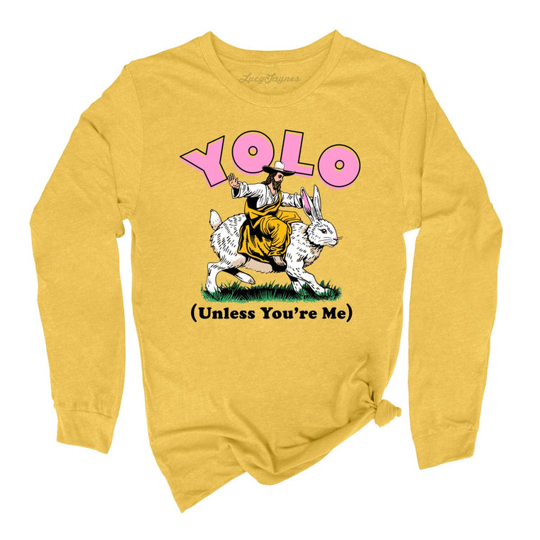 YOLO Unless You're Me Graphic Long Sleeve Tee - Heather Yellow Gold
