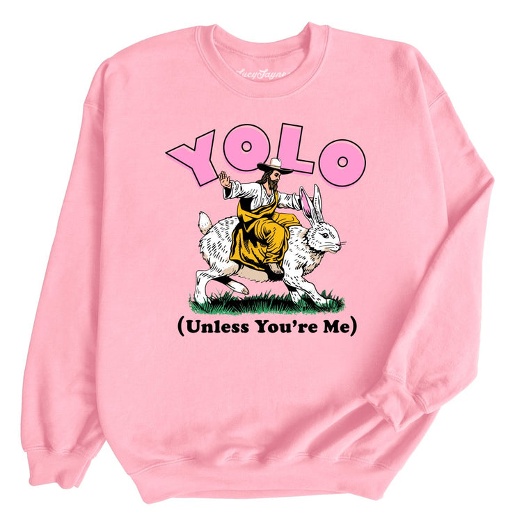 YOLO Unless You're Me Graphic Sweatshirt - Light Pink
