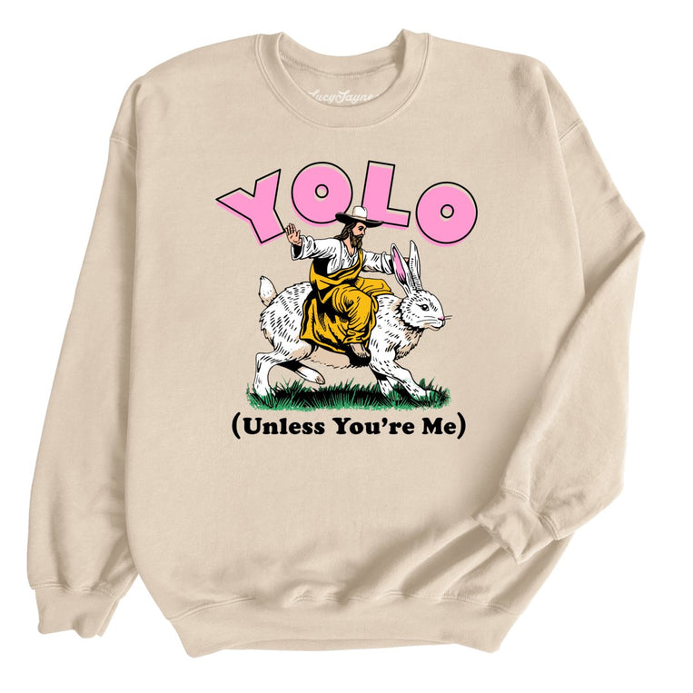 YOLO Unless You're Me Graphic Sweatshirt - Sand