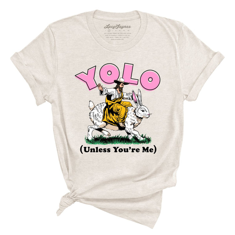 YOLO Unless You're Me Graphic Tee - Heather Dust