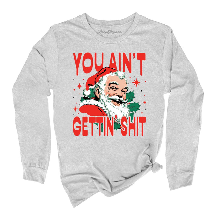 You Ain't Gettin' Shit Graphic Long Sleeve Tee - Athletic Heather