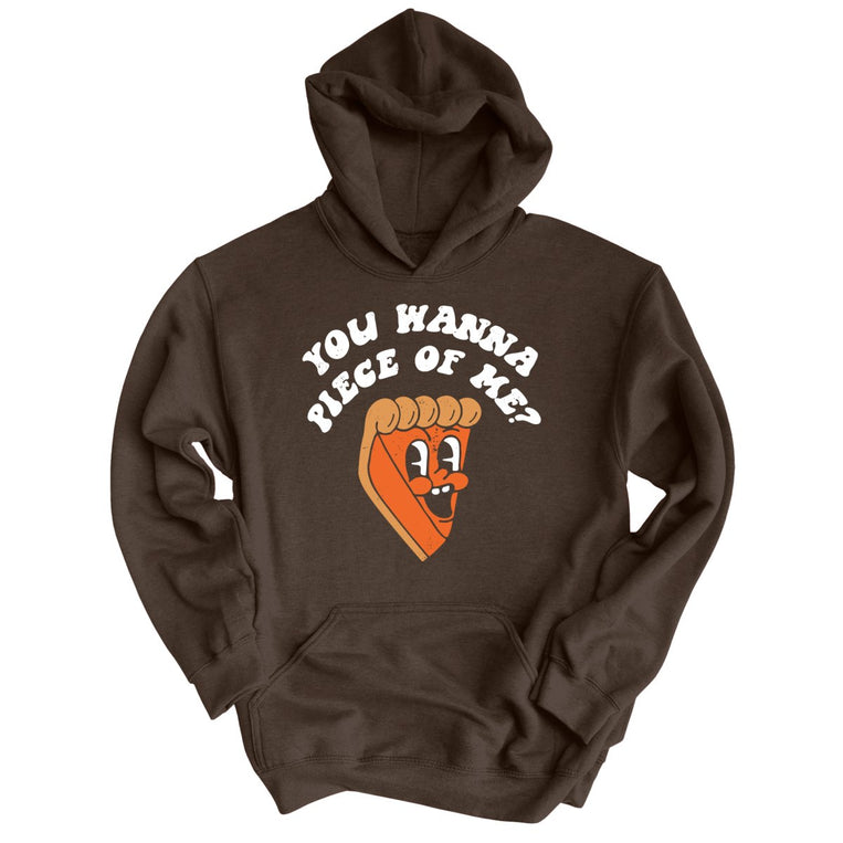 You Wanna Piece Of Me Graphic Hoodie - Dark Chocolate