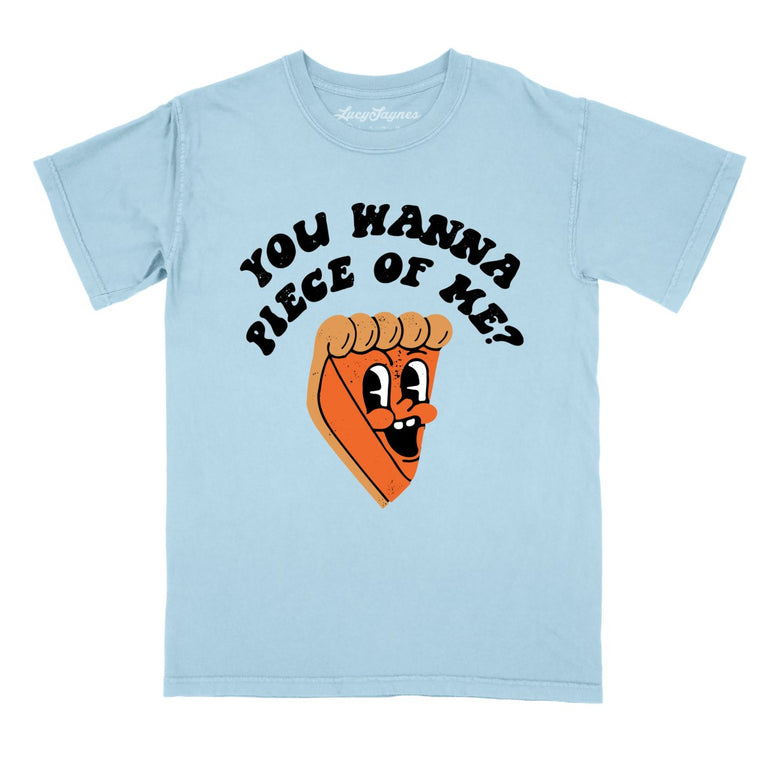 You Wanna Piece Of Me Comfort Colors Graphic Tee