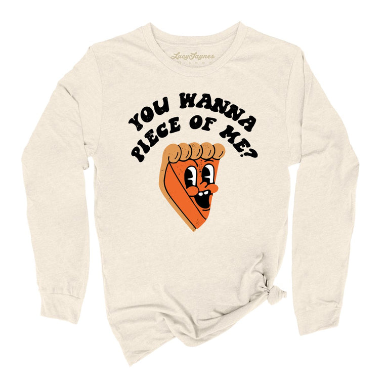You Wanna Piece Of Me Graphic Long Sleeve Tee - Natural