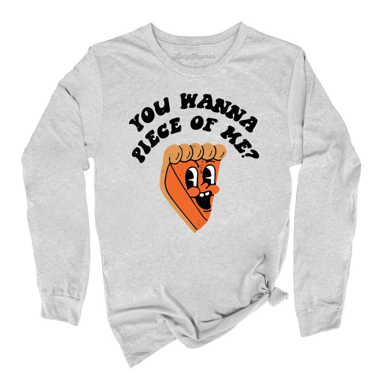 You Wanna Piece Of Me Graphic Long Sleeve Tee