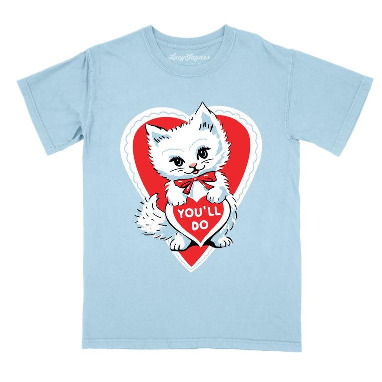 You'll Do Comfort Colors Graphic Tee
