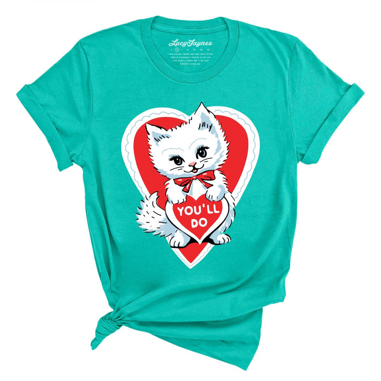 You'll Do Graphic Tee - Teal