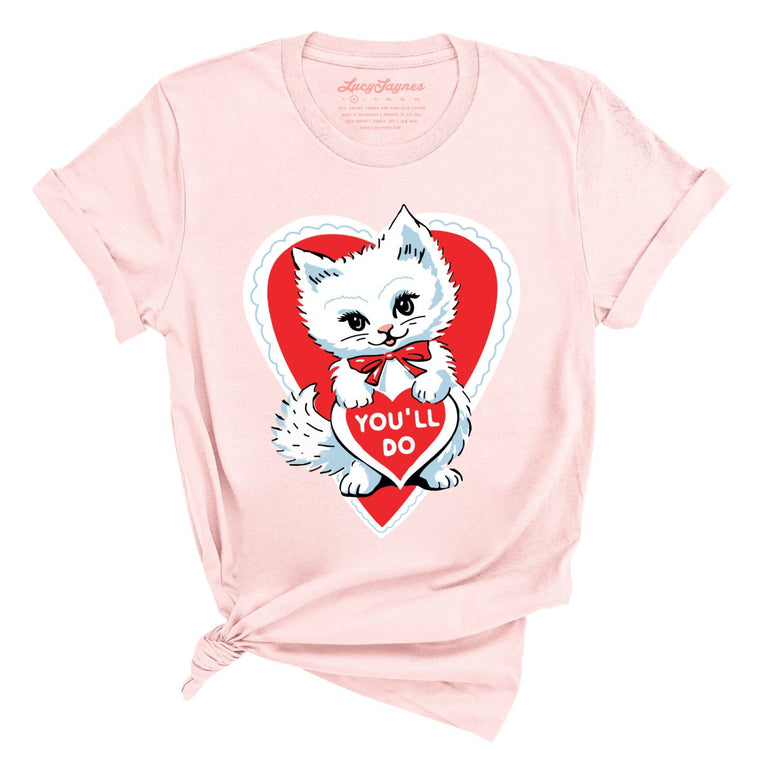 You'll Do Graphic Tee