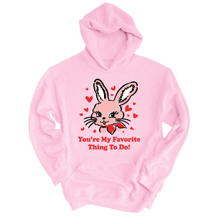 You're My Favorite Thing To Do Graphic Hoodie - Light Pink