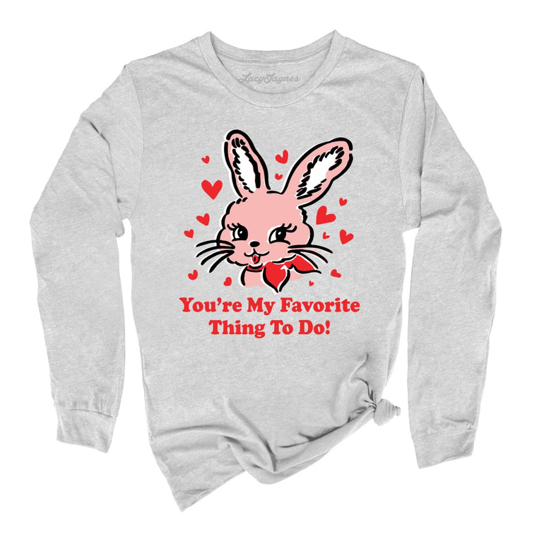 You're My Favorite Thing To Do Graphic Long Sleeve Tee - Athletic Heather