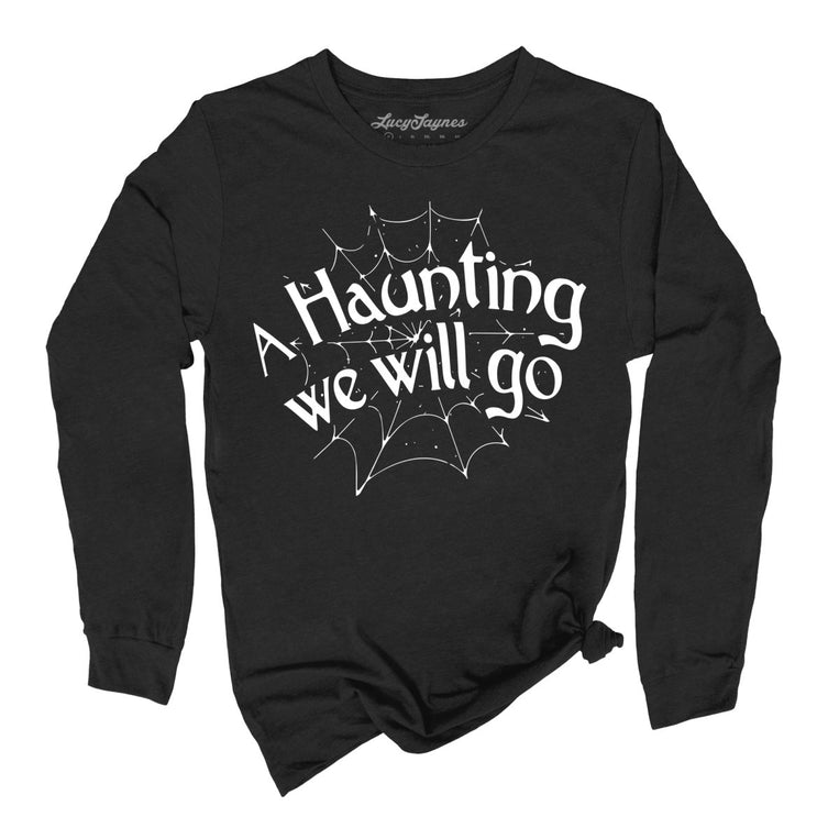 A Haunting We Will Go Graphic Long Sleeve Tee