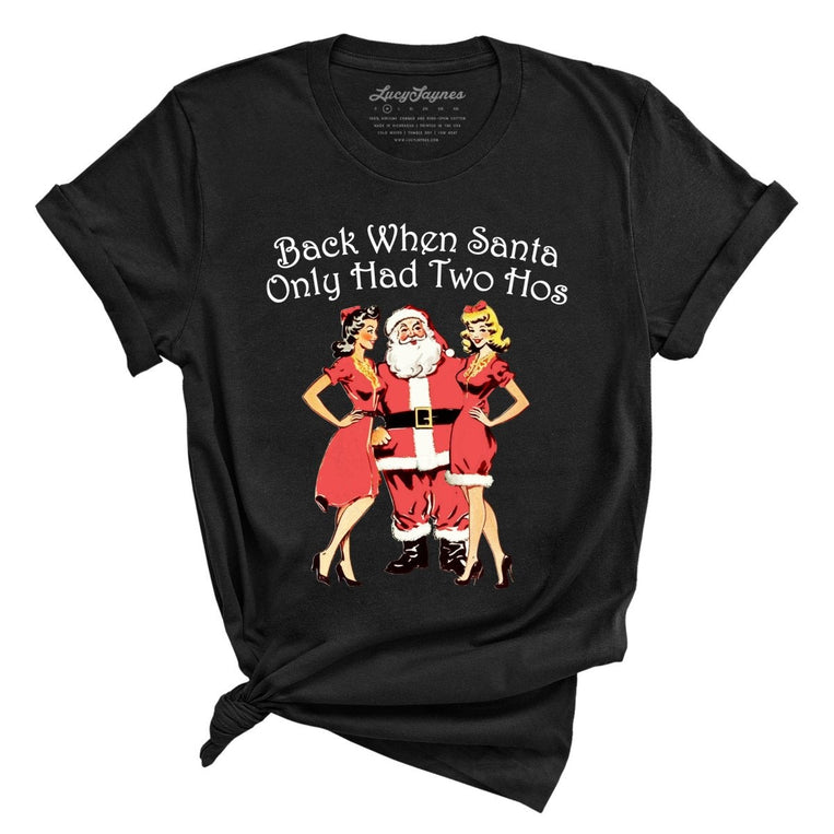 Back When Santa Only Had Two Hos Graphic Tee - Black