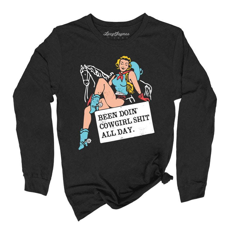 Been Doin' Cowgirl Shit All Day Graphic Long Sleeve Tee - Black