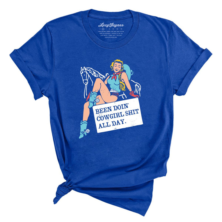 Been Doin' Cowgirl Shit All Day Graphic Tee - True Royal