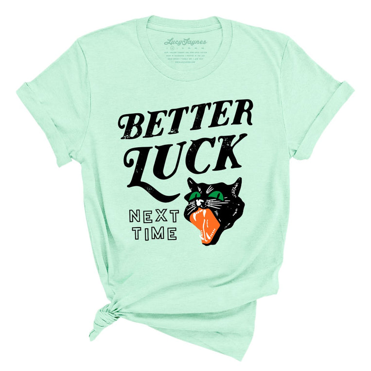 Better Luck Next Time Graphic Tee - Heather Mint