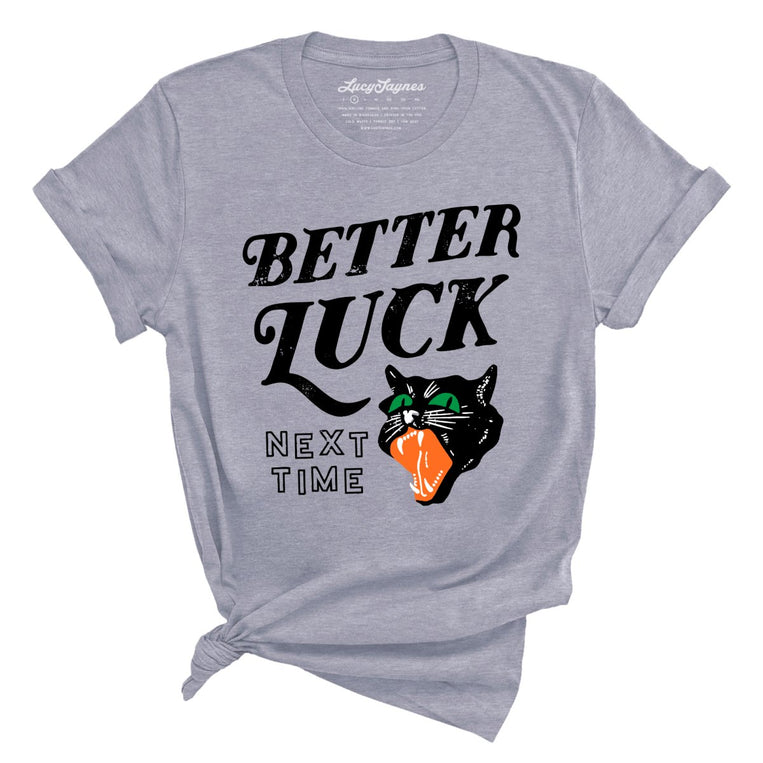 Better Luck Next Time Graphic Tee - Heather Storm
