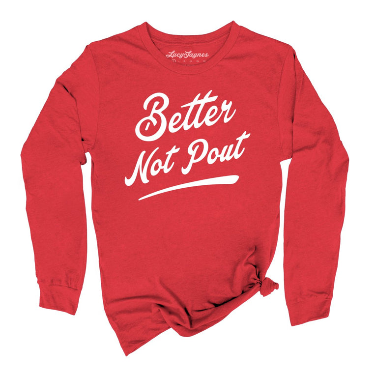 Better Not Pout Graphic Long Sleeve Tee