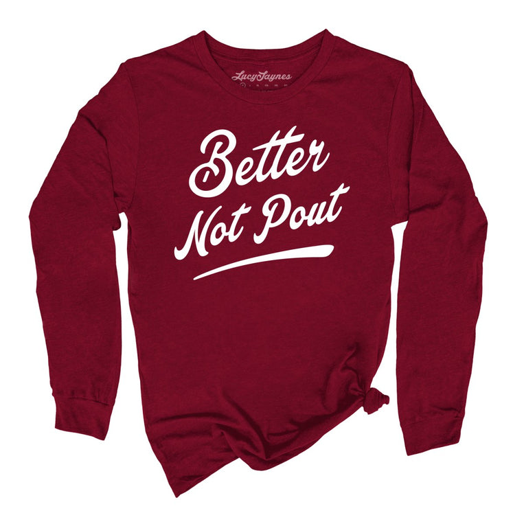 Better Not Pout Graphic Long Sleeve Tee - Cardinal