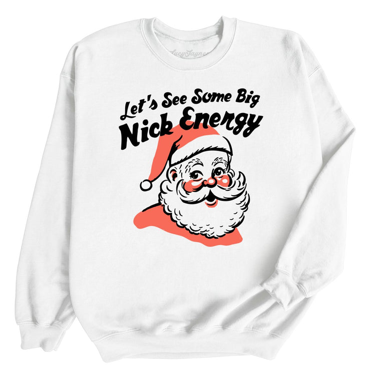 Big Nick Energy Graphic Sweatshirt - White