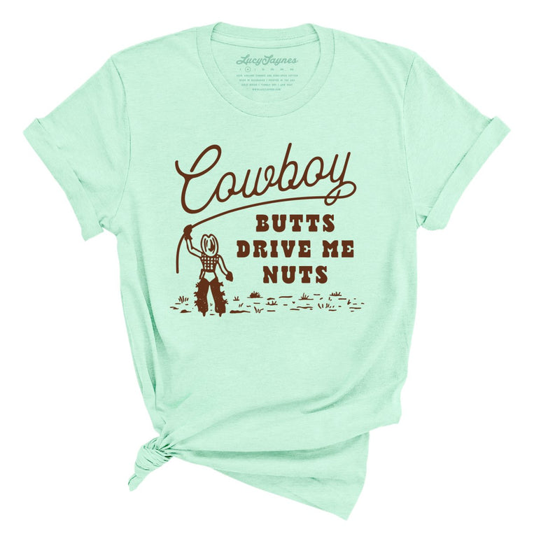 Cowboy Butts Drive Me Nuts Graphic Tee - Heather Mint