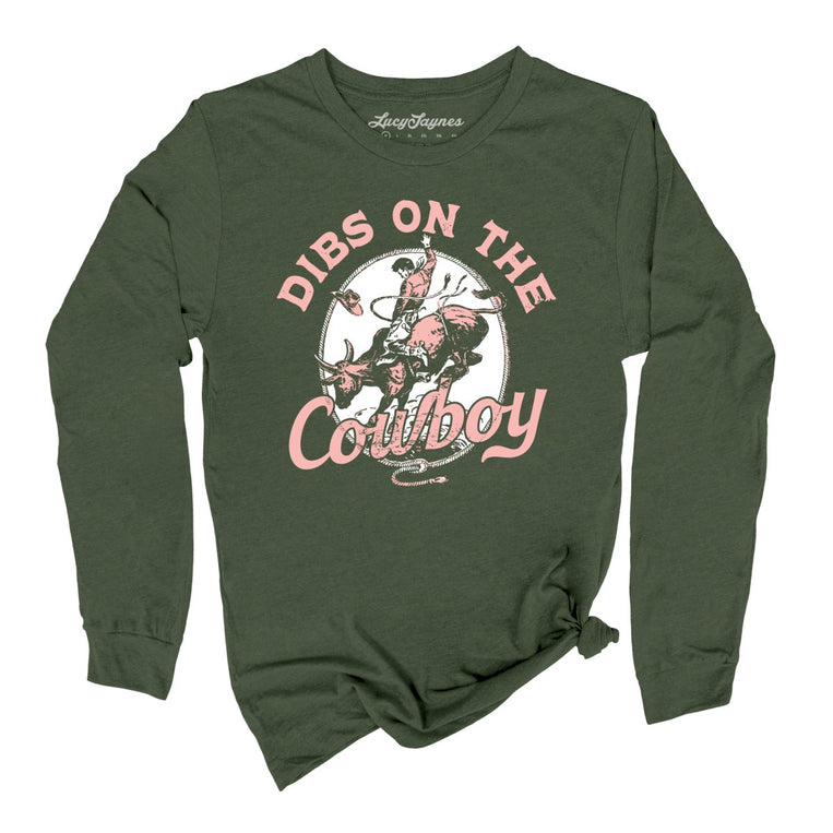 Dibs On The Cowboy Graphic Long Sleeve Tee - Military Green