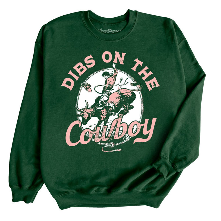 Dibs On The Cowboy Graphic Sweatshirt - Forest