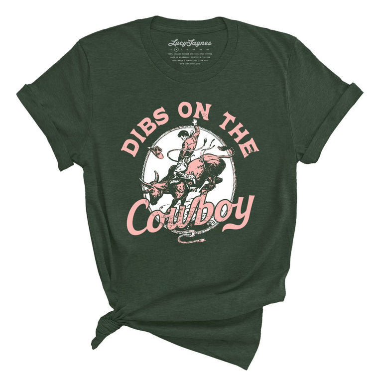 Dibs On The Cowboy Graphic Tee - Heather Forest