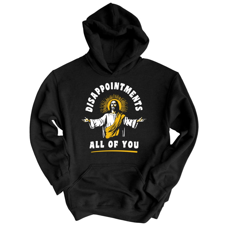 Disappointments All Of You Graphic Hoodie