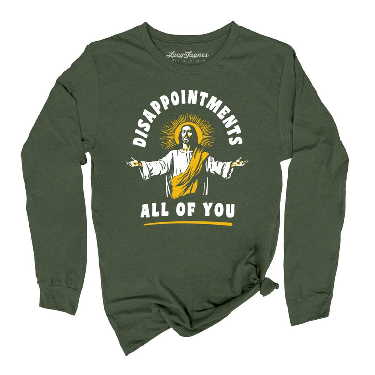 Disappointments All Of You Graphic Long Sleeve Tee - Military Green