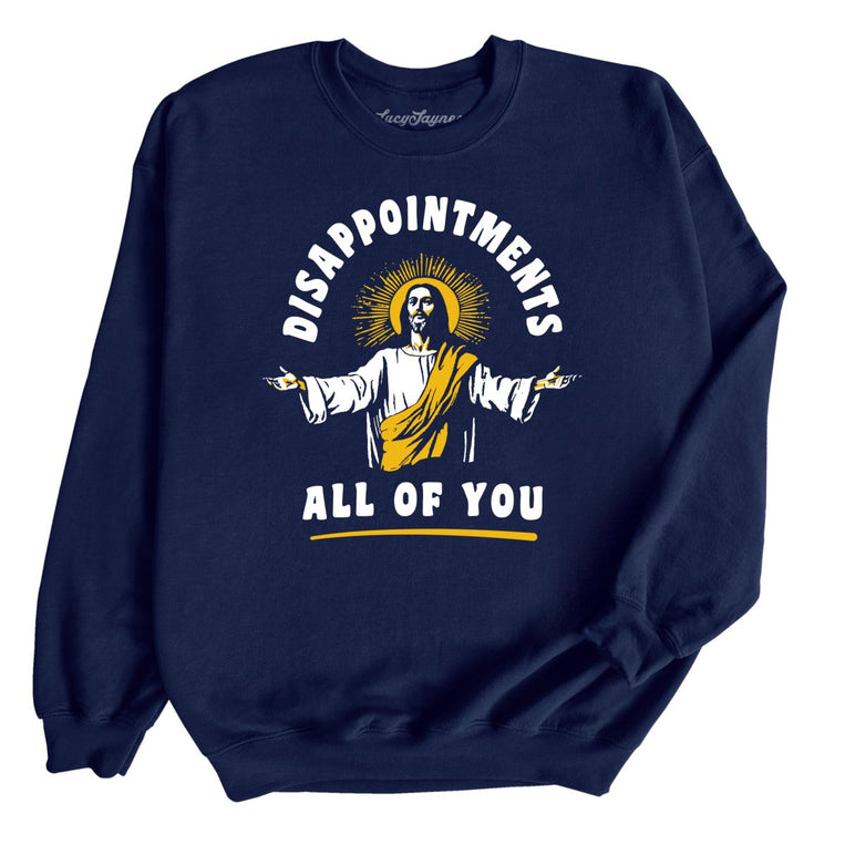 Disappointments All Of You Graphic Sweatshirt - Navy