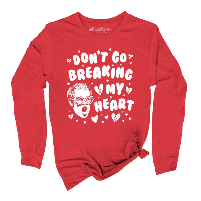 Don't Go Breaking My Heart Graphic Long Sleeve Tee