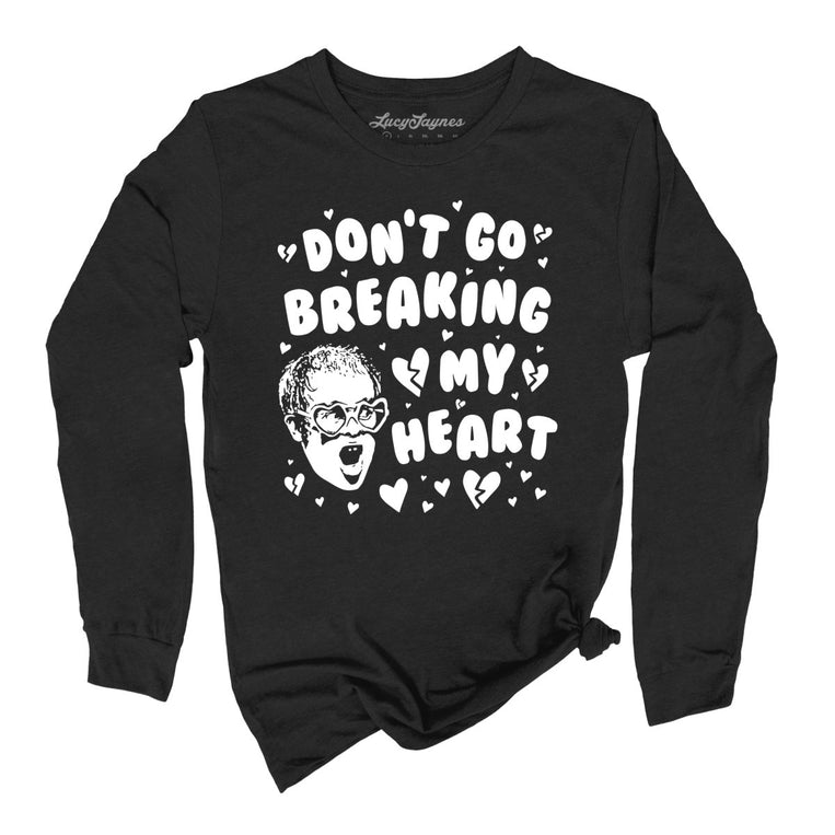 Don't Go Breaking My Heart Graphic Long Sleeve Tee - Black