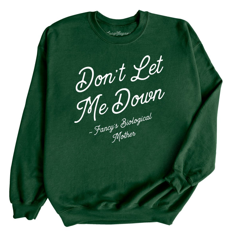 Don't Let Me Down Graphic Sweatshirt - Forest
