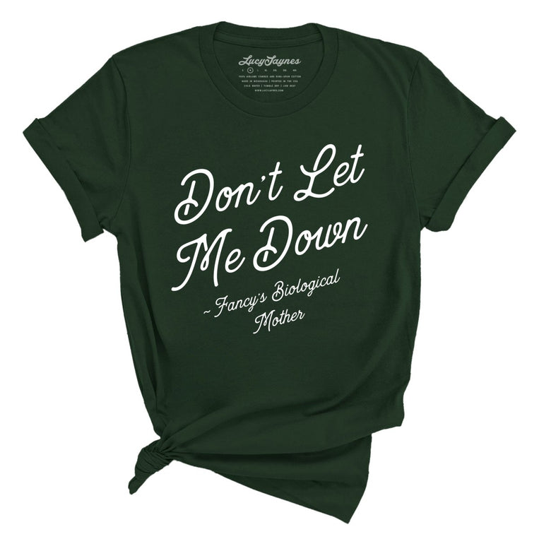 Don't Let Me Down Graphic Tee - Forest