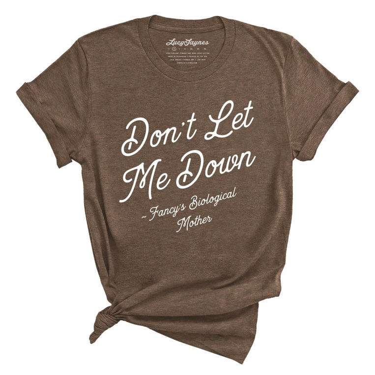 Don't Let Me Down Graphic Tee - Heather Brown
